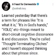 "Thought-Terminating Cliches"