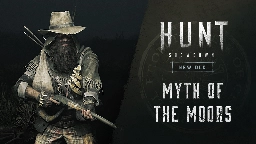 Hunt: Showdown - Myth of the Moors DLC - Out Now! - Steam News