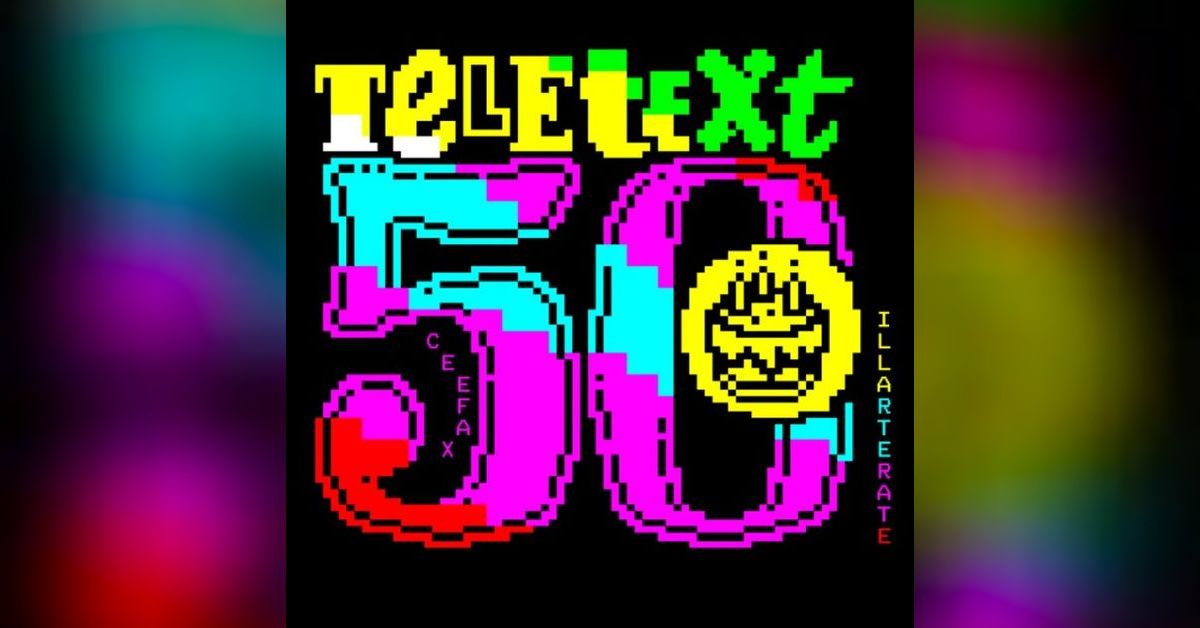 Teletext 50: The History of the first 50 years | Byte High no Limit