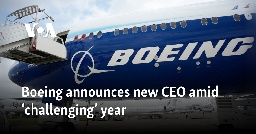 Boeing announces new CEO amid ‘challenging’ year