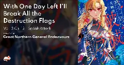 With One Day Left I'll Break All the Destruction Flags - Vol. 3 Ch. 12 - Sneak Attack - MangaDex