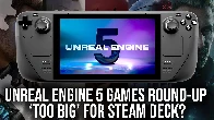 [Digital Foundry] 'Too Big' For Steam Deck? Unreal Engine 5 First-Gen Games Put To The Test vs Xbox Series S