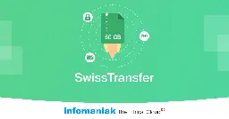 SwissTransfer - Envoi sécurisé et gratuit de gros fichiers