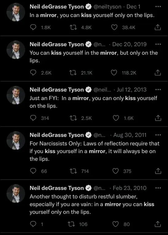 suspiciously plentiful amount of tweets by neil degrasse tyson about kissing yourself on mirror