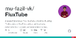 GitHub - mu-fazil-vk/FluxTube: A powerful and ad-free YouTube client built using Flutter. Watch YouTube videos without ads, subscribe to channels, retrieve video dislikes, read comments, save videos, and much more.