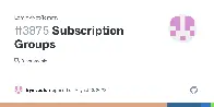 Subscription Groups