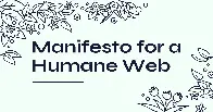 Manifesto for a Humane Web