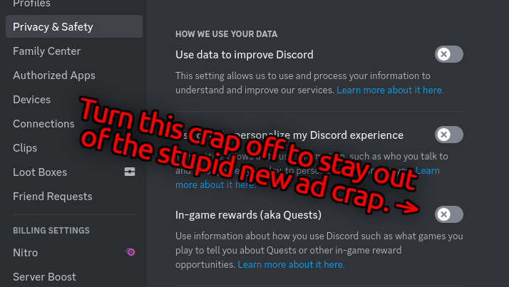 Screenshot of the "Privacy and Safety" section of the user settings in Discord desktop. There's an arrow pointing toward the switch controlling the "In-game rewards (aka Quests)" setting, with the text "Turn this crap off to stay out of the stupid new ad crap."