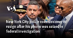 New York City police commissioner to resign after his phone was seized in federal investigation