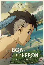 The Boy and the Heron (2023) ⭐ 7.6 | Animation, Adventure, Drama