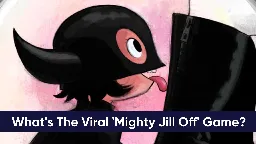 What's The Viral 'Mighty Jill Off' Game? The Lesbian BDSM PC Game And Its Memes Explained