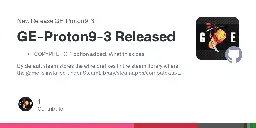 Release GE-Proton9-3 Released · GloriousEggroll/proton-ge-custom