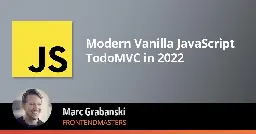 Writing a TodoMVC App With Modern Vanilla JavaScript