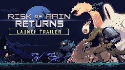 Risk of Rain Returns – Launch Trailer