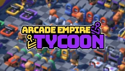 Save 15% on Arcade Empire Tycoon on Steam