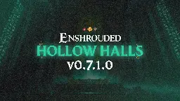 Enshrouded - Enshrouded: Hollow Halls Update - Steam News