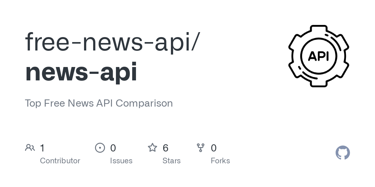 GitHub - free-news-api/news-api: Top Free News API Comparison