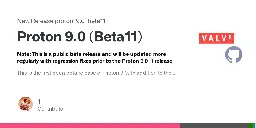 Release Proton 9.0 (Beta11) · ValveSoftware/Proton