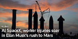 At SpaceX, worker injuries soar in Elon Musk’s rush to Mars