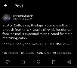 [Haynes] Boston Celtics say Kristaps Porzingis will go through four-to-six-weeks of rehab for plantar fasciitis and is expected to be cleared for start of training camp.