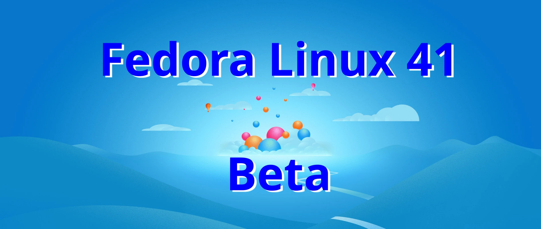 Announcing Fedora Linux 41 Beta - Fedora Magazine