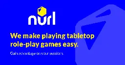 Nurl, the easiest way to play TTRPGs