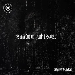 Shadow Whisper, by Shortcvke