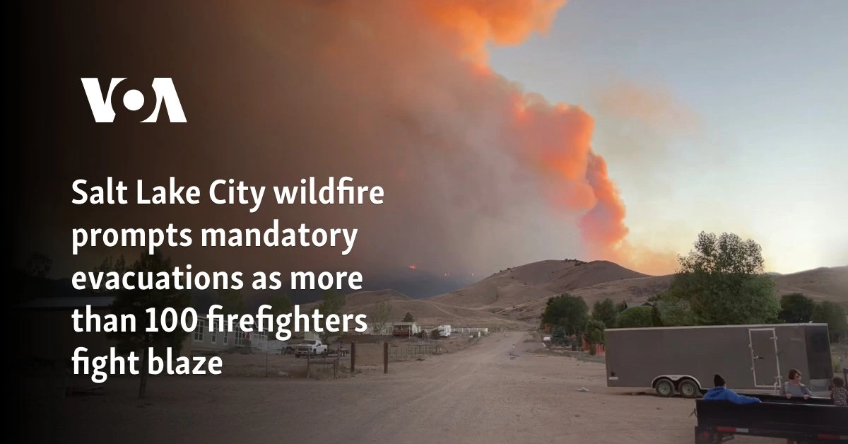 Salt Lake City wildfire prompts mandatory evacuations