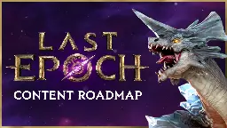 Last Epoch - Last Epoch Roadmap - Steam News