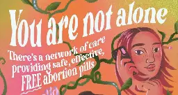 Abortion Pills Are Now *Free* in States with Abortion Bans, Through Community Support Networks - Ms. Magazine