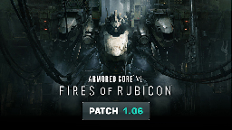 ARMORED CORE™ VI FIRES OF RUBICON™ - Patch Notes Version 1.06 - Steam News