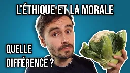 L'éthique et la morale, quelle différence ?