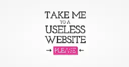 The Useless Web