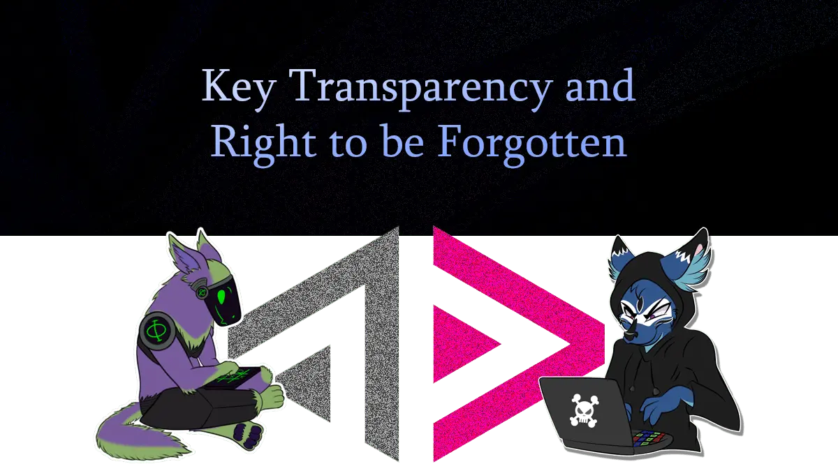 Key Transparency and the Right to be Forgotten - Dhole Moments