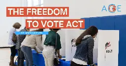 Freedom To Vote Act: Pros, Cons, And Impact On U.S. Elections | ACE