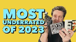 Best Guitar Pedals You Missed In 2023