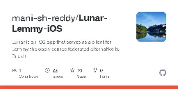 GitHub - mani-sh-reddy/Lunar: Lunar is an iOS app that serves as a client for Lemmy &amp; Kbin, the open-source federated alternatives to Reddit