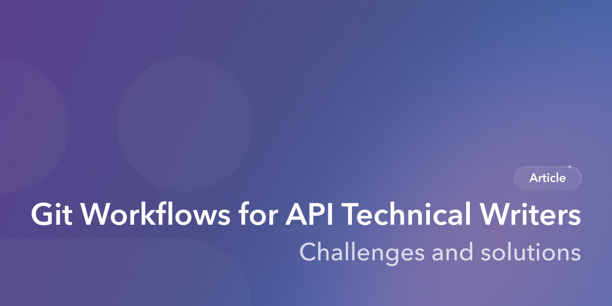 Git Workflows for API Technical Writers · Bump.sh