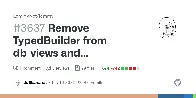 [Closed][BE] Remove TypedBuilder from db_views and db_views_actor #3637