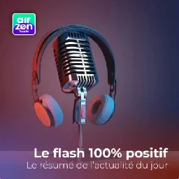 Le flash 100% positif