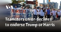 Teamsters union declines to endorse Trump or Harris.