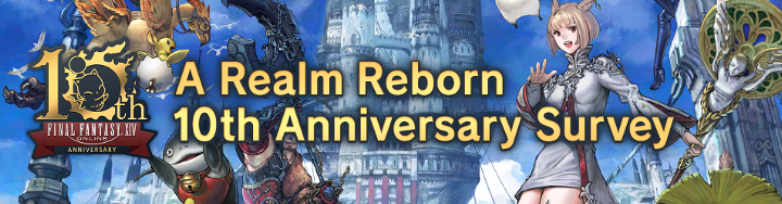 Participate in the 10th Anniversary Survey—Open Until 22 September! | FINAL FANTASY XIV, The Lodestone