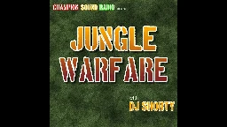 DJ Shorty Jungle Warfare on Champion Sound Radio