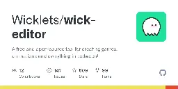 GitHub - Wicklets/wick-editor: A free and open-source tool for creating games, animations and everything in-between!