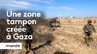 [Vidéo] Guerre entre Israël et le Hamas : une “zone tampon” créée dans la bande Gaza