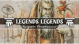 Legends Legends - Rasputin Dreamweaver | Commander's Herald