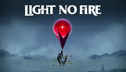 Light No Fire on Steam