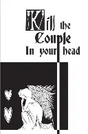 Kill the Couple in Your Head