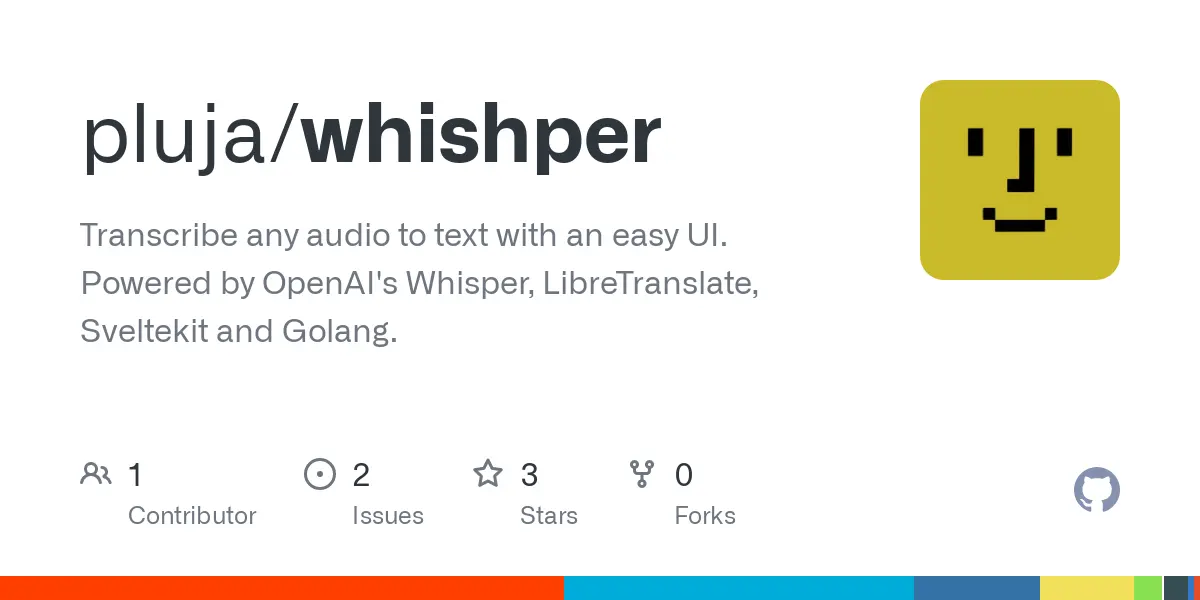 GitHub - pluja/whishper: Transcribe any audio to text with an easy UI. Powered by OpenAI's Whisper, LibreTranslate, Sveltekit and Golang.