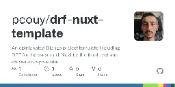 GitHub - pcouy/drf-nuxt-template: An opinionated Django project template including DRF for the back-end, Nuxt for the front-end and docker-compose files